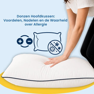 Donzen Hoofdkussen: Voordelen, Nadelen en de Waarheid over Allergie