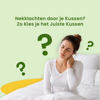 Nekklachten door je Kussen? Zo Kies je het Juiste Kussen