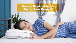 Kussen: Helpt het Tegen Rug- en Lage Rugpijn?